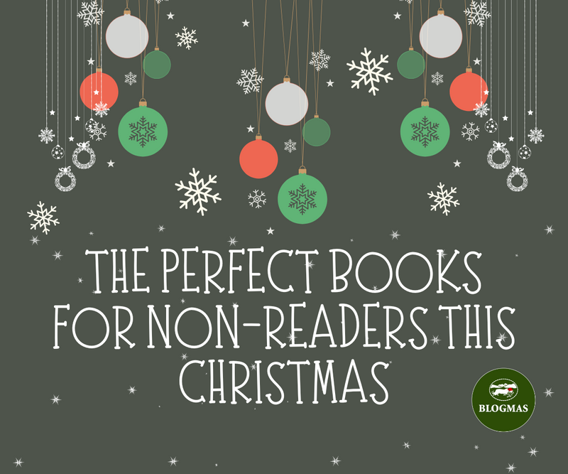 The Perfect Books for Non-Readers This Christmas <p> Blogmas Day 11 </p>