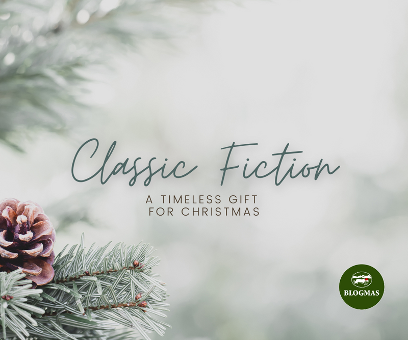 Classic Fiction – A Timeless Gift for Christmas <p> Blogmas Day 1 </p>