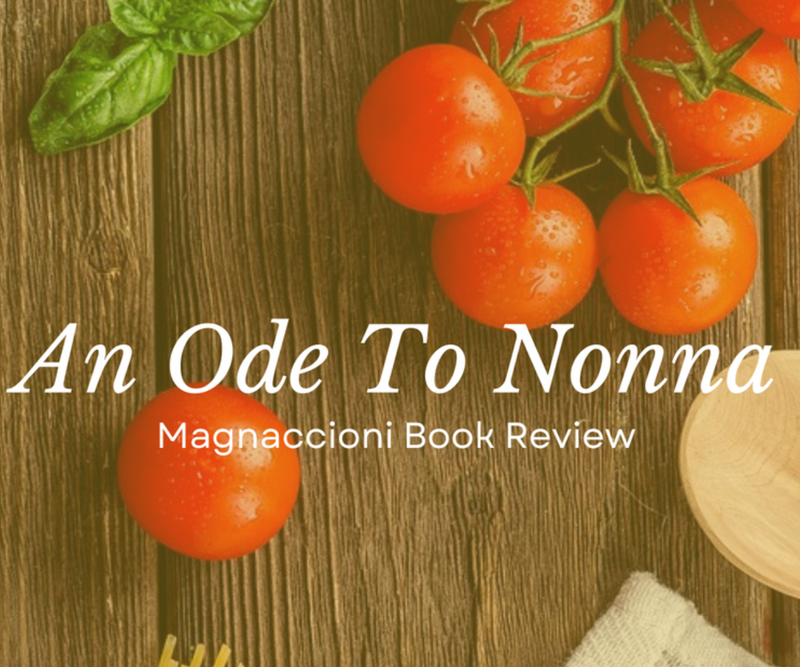 An Ode To Nonna <p> 'Magnaccioni' Book Review </p>