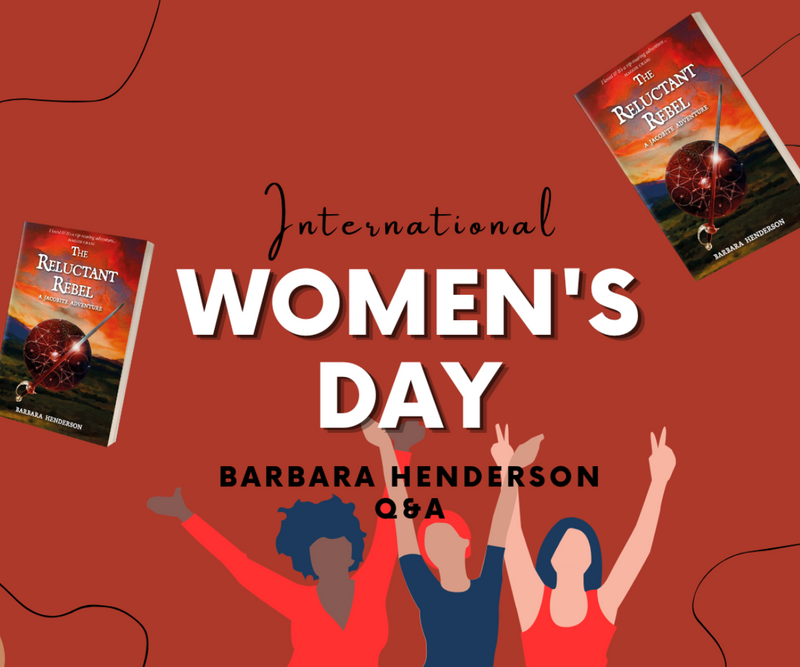 The Accidental Historical Writer <p> International Women's Day Q&A with Barbara Henderson</p>