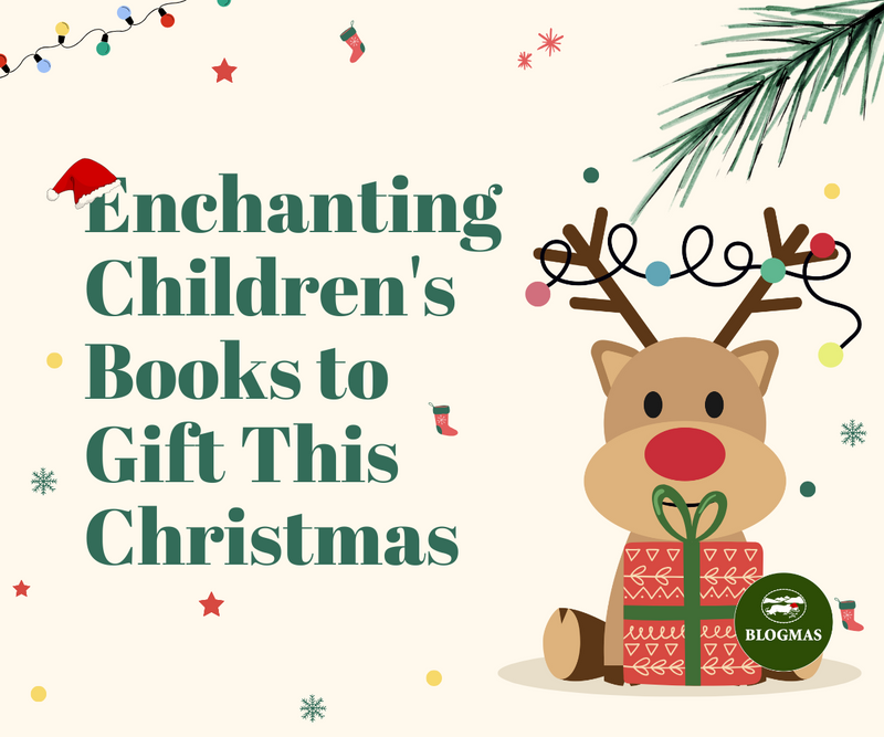 Enchanting Children's Books to Gift This Christmas <P> Blogmas Day 2 </P>