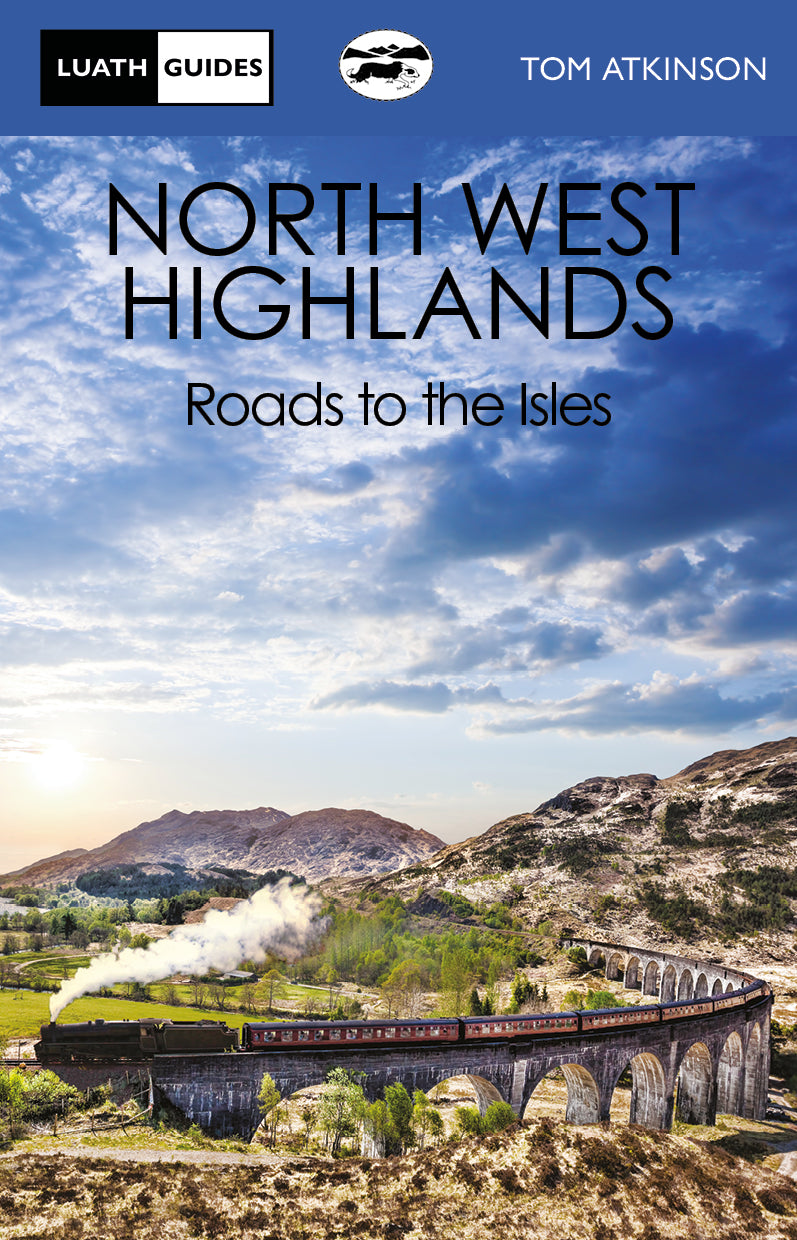Guide to the Highland Wilderness: Fort William to Ullapool – Luath
