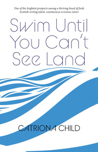 Swim Until You Can’t See Land