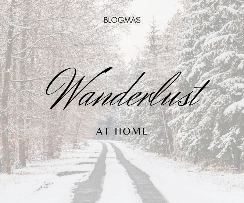 Wanderlust at Home<p> Travel Books for Dreamers </p><p> Blogmas Day 3 </p>