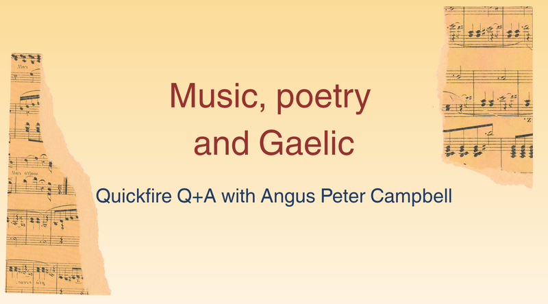 Music, poetry and Gaelic: Quickfire Q+A with Angus Peter Campbell