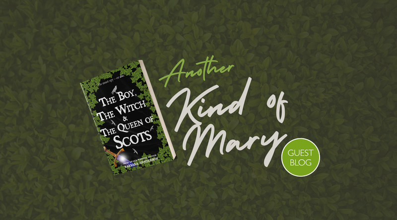 Another Kind of Mary <p> Guest Blog by Barbara Henderson </p>