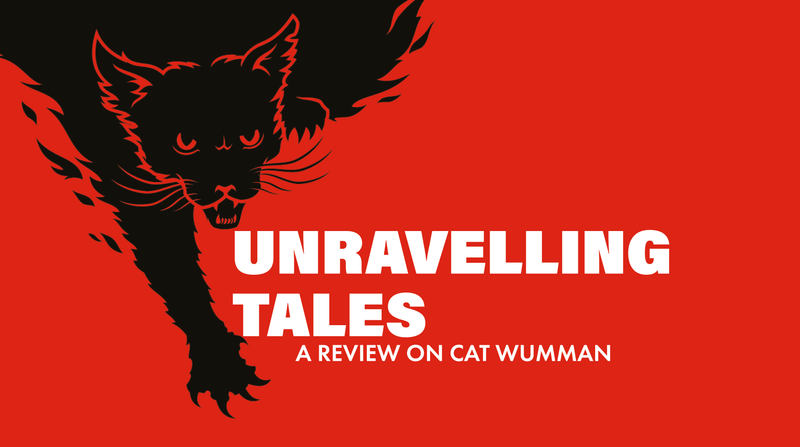 Unraveling Tales <p> A Review on Cat Wumman </p>