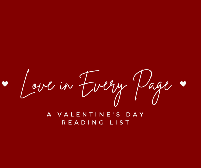 Love in Every Page <p> A Valentine's Day Reading List </p>