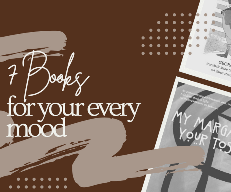 7 Books for your every mood!