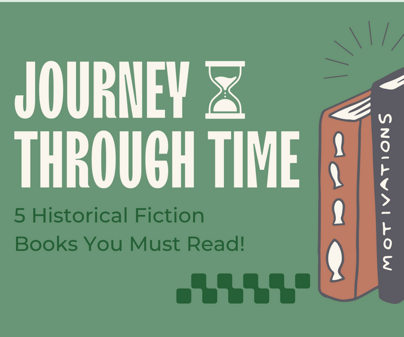 Journey Through Time <p> 5 Historical Fiction Books You Must Read! </p>