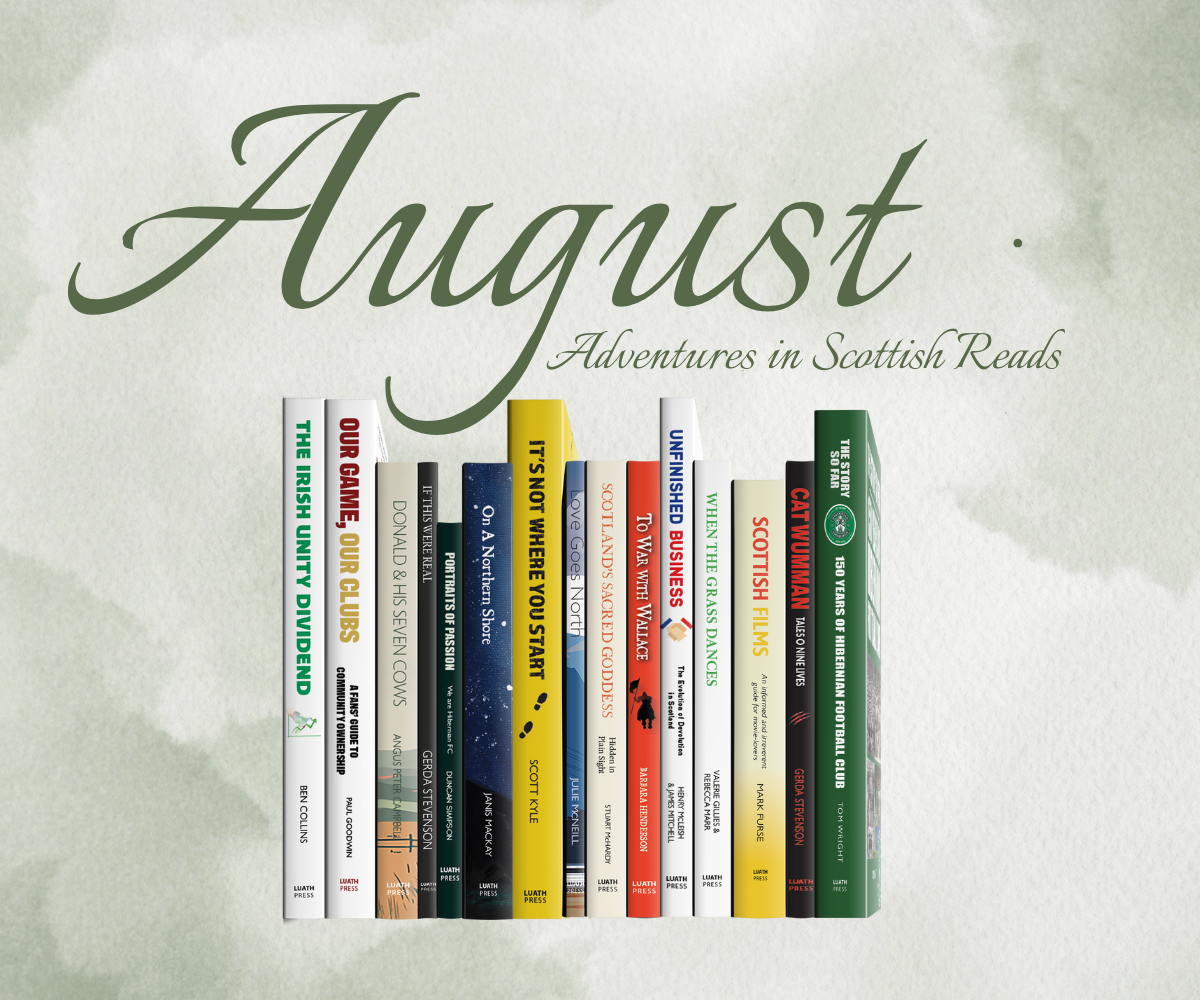 Discover the Best Scottish Reads: Luath Press August Highlights
