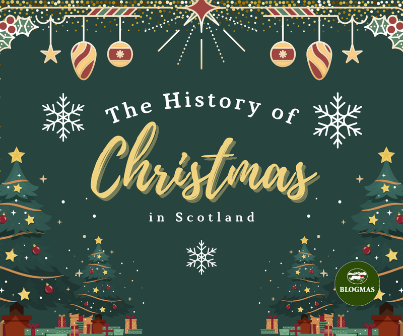 The History of Christmas in Scotland: Traditions, Customs and Festivities <p> Blogmas Day 9 </p>