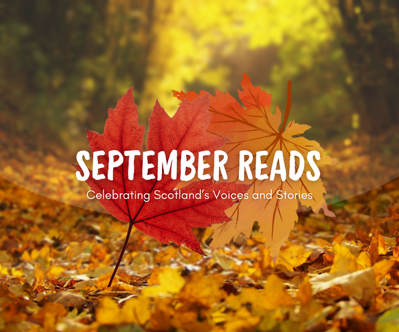 September Reads <p> Celebrating Scotland’s Voices and Stories </p>