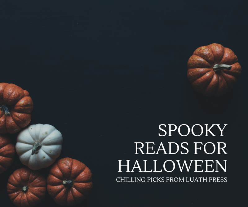 Spooky Reads for Halloween <p> Chilling Picks from Luath Press </p>