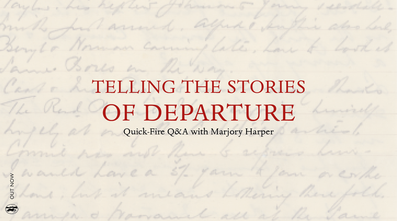 Telling the Stories of Departure <p> Quick-Fire Q&A with Marjory Harper </p>
