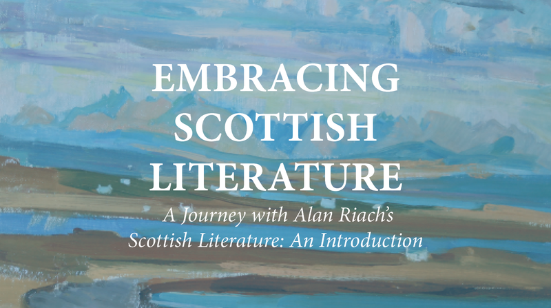 Embracing Scottish Literature <p>  A Journey with Alan Riach’s Scottish Literature: An Introduction </p>