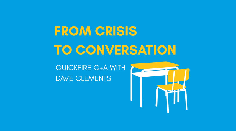 From Crisis to Conversation: A Quickfire Q+A with Dave Clements