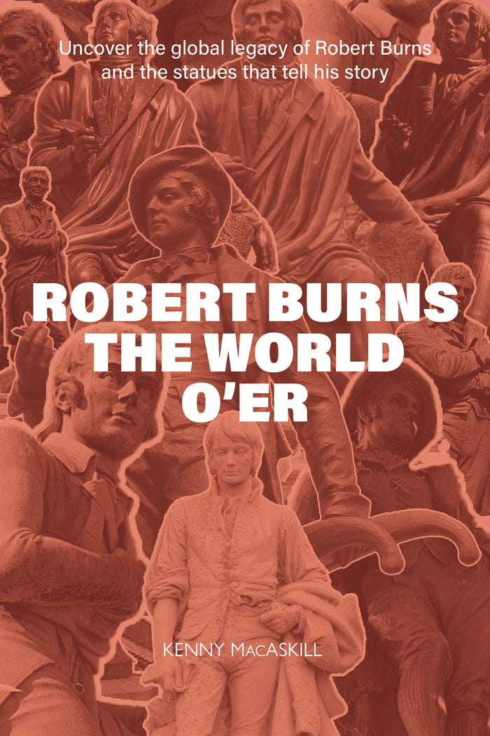 Robert Burns the World O’er