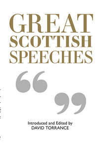 Great Scottish Speeches: Volume 1