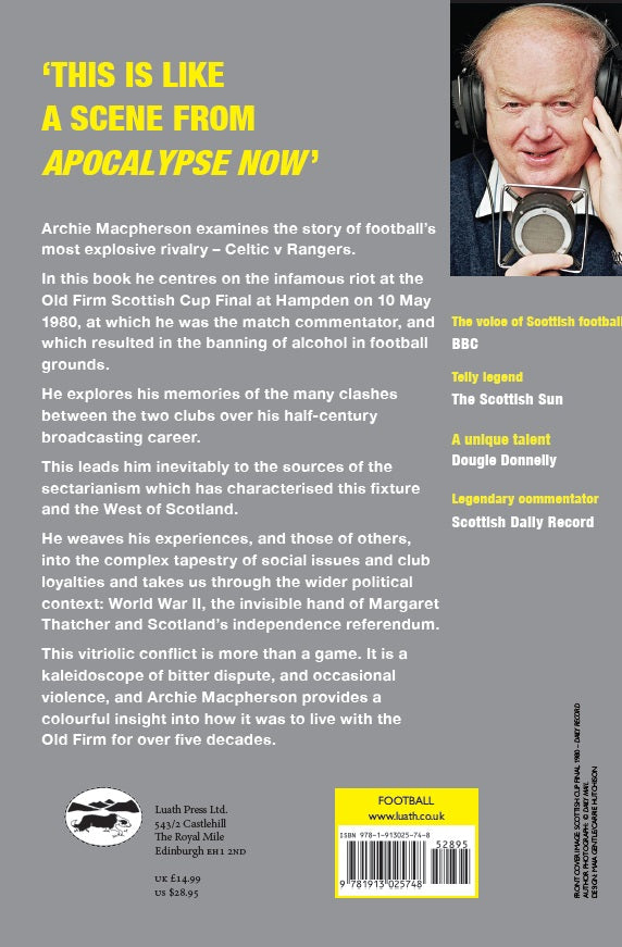 More Than A Game: Archie Macpherson on Celtic v Rangers Rivalry