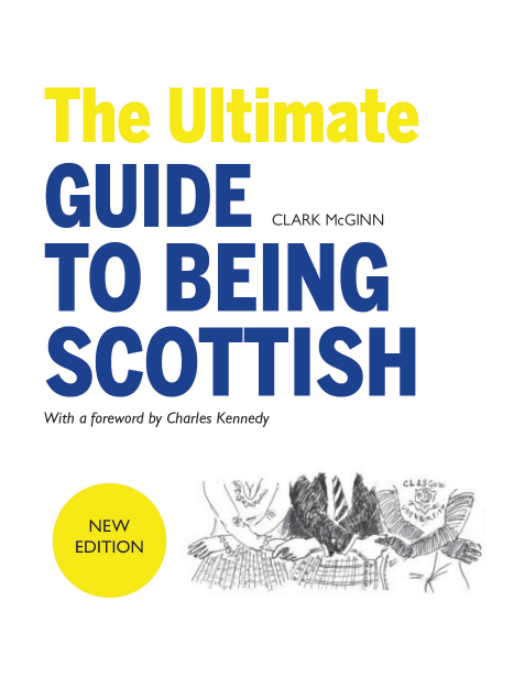 The Ultimate Guide to Being Scottish