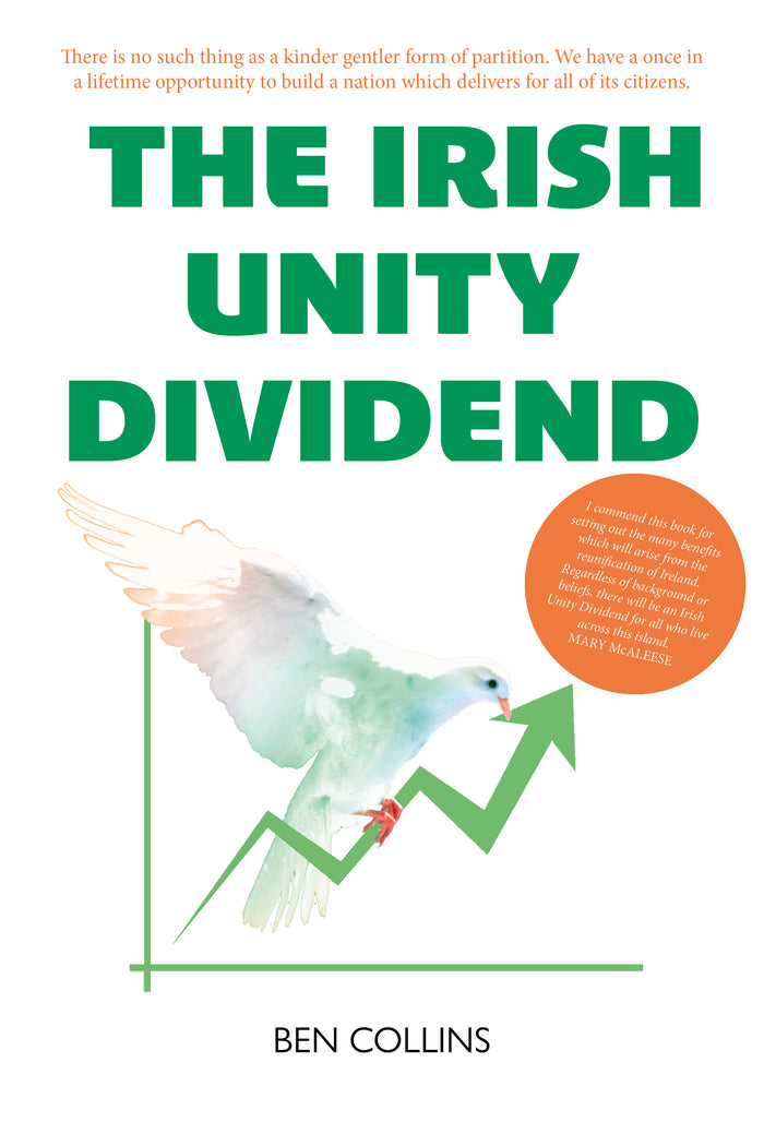 The front cover of Irish Unity Dividend by Ben Collins. Image uses a Dove carrying a rising graph.