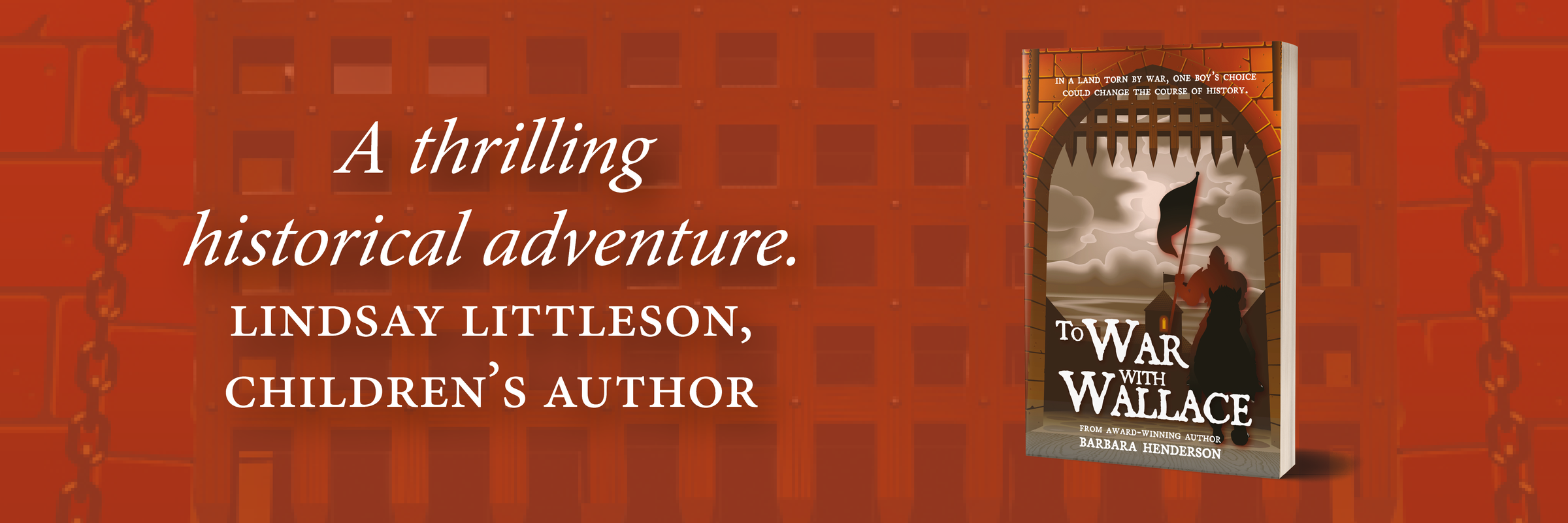 Book cover of 'To War with Wallace' on a red background with text about a thrilling historical adventure.