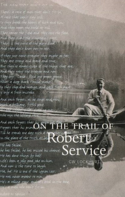 On the Trail of Robert Service