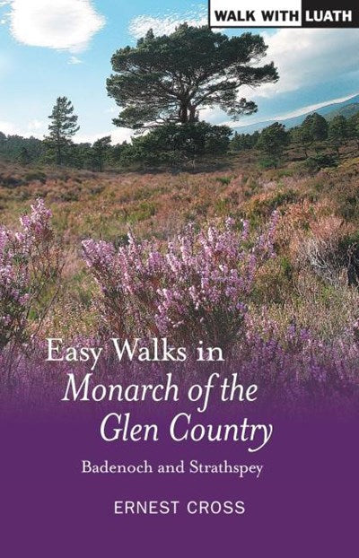 Easy Walks in Monarch of the Glen Country