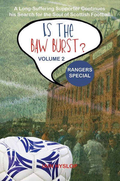 Is the Baw Burst? - Rangers Special