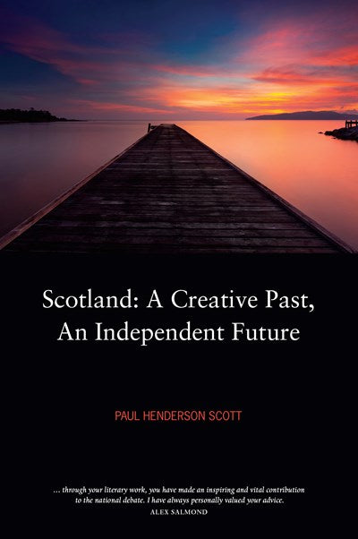 Scotland: A Creative Past, An Independent Future