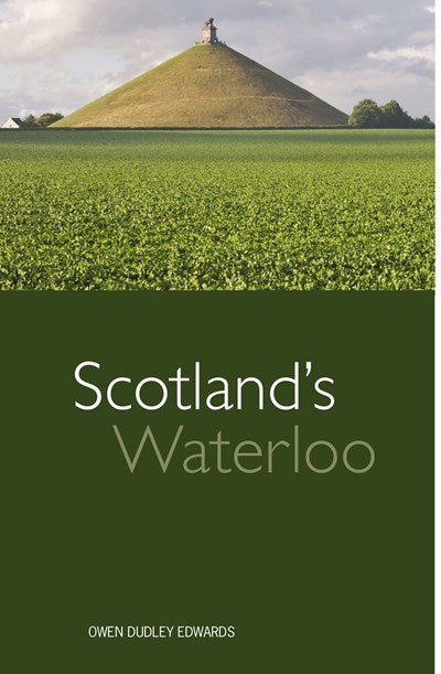 Scotland’s Waterloo