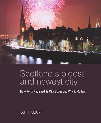 Scotland’s Oldest and Newest City