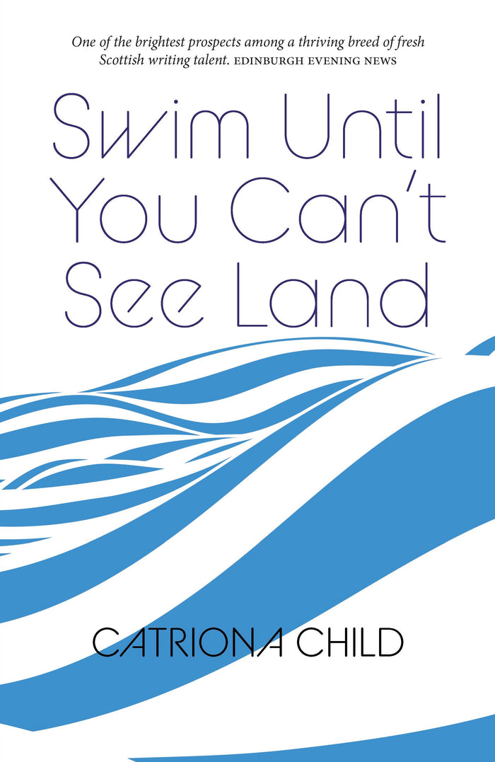 Swim Until You Can’t See Land