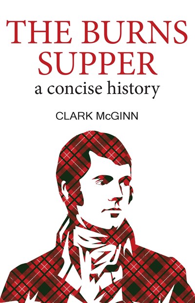 The Burns Supper:  A Concise History