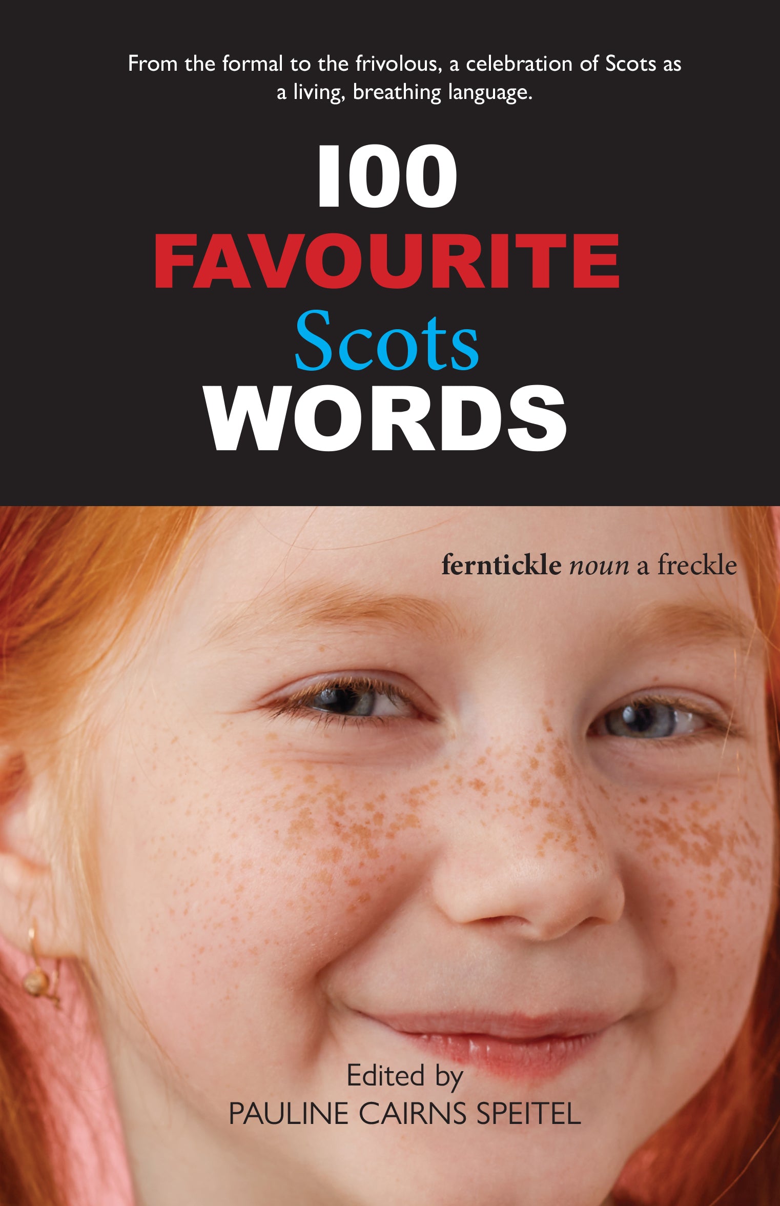 100 Favourite Scots Words: A Celebration of Language – Luath Press