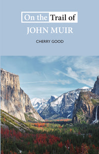 On the Trail of John Muir